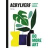 Bis Publishers Bv Do More Art: Acrylverf - Rita Isaac