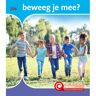 Schoolsupport Uitgeverij Bv Beweeg Je Mee? - De Kijkdoos - Marian van Gog