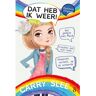 Dyslexion B.V. Dat Heb Ik Weer! - Dat Heb Ik Weer! - Carry Slee