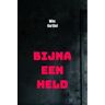 Brave New Books Bijna Een Held - Wim Hartlief