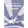 Brave New Books How To Survive The Dutch Works Council - Walter Landwier