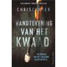 Harpercollins Holland Handtekening Van Het Kwaad - Robert Hunter - Chris Carter