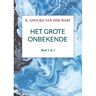 Brave New Books Het Grote Onbekende - R. Anouke Van der Wart