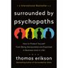 St.Martin's Press Surrounded By Psychopaths - Thomas Erikson