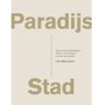 Abc Distributie Paradijs Stad - John Mark Comer