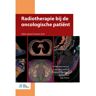 Springer Media B.V. Radiotherapie Bij De Oncologische Patiënt - Medische Beeldvorming En Radiotherapie