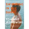 Bloomsbury Swimming In The Dark - Tomasz Jedrowski