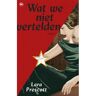 Overamstel Uitgevers Wat We Niet Vertelden - Lara Prescott