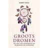 Vbk Media Groots Dromen - Robert Moss