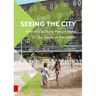 Amsterdam University Press Seeing The City - Perspectives On Interdisciplinarity