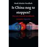 Singel Uitgeverijen Is China Nog Te Stoppen? - Henk Schulte Nordholt