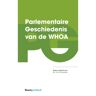 Boom Uitgevers Den Haag Parlementaire Geschiedenis Van De Whoa