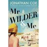 Penguin Mr Wilder And Me - Jonathan Coe