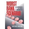 Vrije Uitgevers, De Worst Bank Scenario - Hester Bais