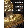 Verloren B.V., Uitgeverij Kronieken Van Het Frankische Rijk - Annales Regni Francorum - Middeleeuwse Studies En Bronnen