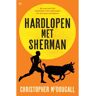 Overamstel Uitgevers Hardlopen Met Sherman - Christopher McDougall