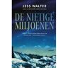 Uitgeverij Marmer B.V. De Nietige Miljoenen - Jess Walter
