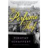 Doubleday Us The Perfume Thief - Timothy Schaffert