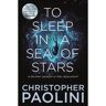 Tor Uk To Sleep In A Sea Of Stars - Christopher Paolini