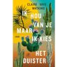 Singel Uitgeverijen Ik Hou Van Je Maar Ik Kies Het Duister - Claire Vaye Watkins