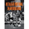 Koninklijke Boom Uitgevers Betaald Voetbal In Nederland - Gerrit Valk