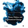 Sage Power, Politics, And Organizational Change - Buchanan, David