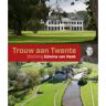 Waanders Uitgevers B.V. Trouw Aan Twente - Eugenie Mogendorff-ter Kuile