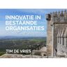 Brave New Books Innovatie In Bestaande Organisaties - Tim De Vries