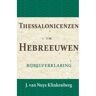 Importantia Publishing Thessalonicenzen T/M Hebreeuwen - De Bijbel Door Beknopte Uitbreidingen En Ophelderende - J. van Nuys Klinkenberg