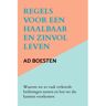 Mijnbestseller B.V. Regels Voor Een Haalbaar En Zinvol Leven - Ad Boesten