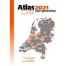 Vrije Uitgevers, De Atlas Voor Gemeenten 2021 - Atlas Voor Gemeenten - Clemens Van Woerkens