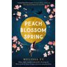 Peach Blossom Spring - Melinda Fu