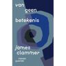 Singel Uitgeverijen Van Geen Betekenis - James Clammer