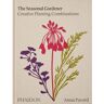 Phaidon Press B.V. The Seasonal Gardener - Anna Pavord