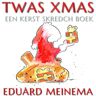 Mijnbestseller B.V. Twas Xmas - Eduard Meinema