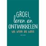 Uitgeverij Van Gorcum B.V. Groei, Leren En Ontwikkelen - Theo Lamers