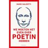 Prometheus, Uitgeverij We Moeten Het Even Over Poetin Hebben - Mark Galeotti