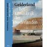 Koninklijke Boom Uitgevers Gelderland In Het Koninkrijk Der Nederlanden (Van 1795 Tot 2020)