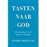 Vbk Media Tasten Naar God - Evert Leeflang