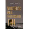 Aspekt B.V., Uitgeverij Worsteling Om De Westerschelde 1944 - Ruud Bruijns