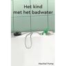 Brave New Books Het Kind Met Het Badwater - Machiel Pomp