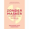 Vbk Media Zonder Masker - Masterclass - Don Miguel Ruiz