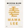 Meulenhoff Boekerij B.V. Mama Lee - Mischa Blok