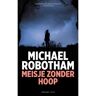 Bezige Bij B.V., Uitgeverij De Meisje Zonder Hoop - Michael Robotham