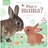 Veltman Uitgevers B.V. Waar Is Mama? - Becky Davies