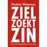 Vrije Uitgevers, De Ziel Zoekt Zin - Pauline Weseman