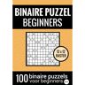 Brave New Books Binaire Puzzel Makkelijk Voor Beginners - Puzzelboek Met 100 Binairo's - Nr.5 - Puzzelboeken & Meer