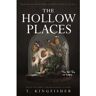 Titan Uk The Hollow Places - T Kingfisher