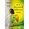 Harper Collins Uk In A Thousand Different Ways - Cecelia Ahern