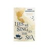 Harper Collins Uk Lies We Sing To The Sea - Sarah Underwood